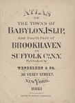 Atlas of the towns of Babylon, Islip, and south part of Brookhaven in Suffolk Co., N.Y.
