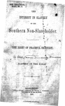The interest in slavery of the southern non-slave-holder. The right of peaceful secession. Slavery in the Bible.