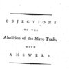 Objections to the abolition of the slave trade, with answers 