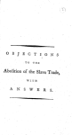Objections to the abolition of the slave trade, with answers 