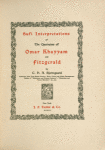 Sufi interpretations of the quatrains of Omar Khayyam and Fitzgerald.