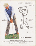 Brassie shot - up-hill lie - R. A. Whitcombe.