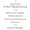 Substance of the speech of the Right Honourable Lord Grenville, in the House of Lords, on Monday, June 27, 1814, in moving for certain papers relative to the revival of the slave trade