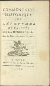 Commentaire historique sur les oeuvres de l'auteur de la Henriade, &c. : avec les pièces originales & les preuves.