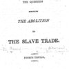 A concise statement of the question regarding the abolition of the slave trade