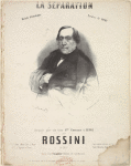 La Separation composée pour son élève Mme. Corinne de Luigi, par Rossini.