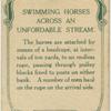 Swimming horses across unfordable stream.