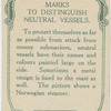 Marks to distinguish neutral vessels.