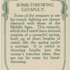 Bomb-throwing catapult.