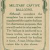 Military captive balloons.