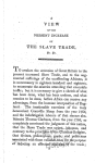 A view of the present increase of the slave trade : the cause of that increase, and suggesting a mode for effecting its total annihilation : with observations on the African Institution and Edinburgh Review, and on the speeches of Messrs. Wilberforce and Brougham delivered in the House of Commons, 7th July 1817 : also, a plan submitted for civilizing Africa, and introducing free labourers into our colonies in the West Indies