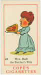 Mrs. Bull, the butcher's wife.