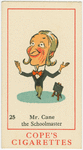 Mr. Cane, the Schoolmaster.