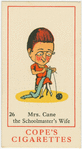 Mrs. Cane, the schoolmaster's wife.