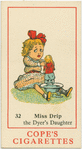 Miss Drip, the dyer's daughter.