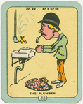 Mr. Pipe.The Plumber.