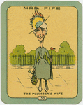 Mrs. Pipe.The Plumber's wife.