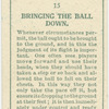 Bringing the ball down.