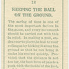 Keeping the ball on the ground.
