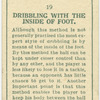 Dribbling with the inside of the foot.