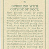 Dribbling with the outside of the foot.