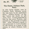 The Chalet, Cobham Park, Kent.