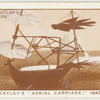 Cayley's "Aeiral Carriage," 1843.