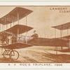 A.V. Roe's triplane, 1909.