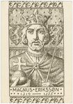 Magnus Erikssøn, 1319-1355.