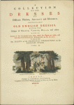 A collection of the dresses of different nations, antient [sic] and modern