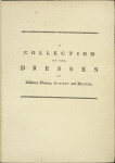 A collection of the dresses of different nations, antient [sic] and modern
