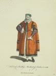 Habit of a wealthy merchant of London in 1588. Riche marchand de Londres.