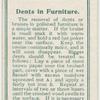 Dents in furniture.