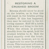 Restoring a crushed broom.