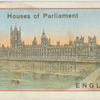 Houses of Parliament - England.