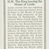 H.M. The King leaving the House of Lords.