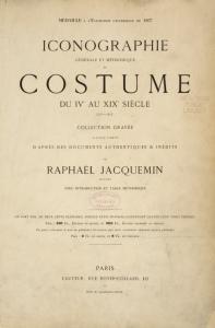 Iconographie générale et méthodique du costume du IVe au XIXe siècle
