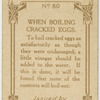 When boiling cracked eggs.