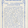 The telephone condenser.