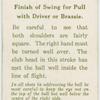 Arthur G. Havers: finish of swing for pull with driver or brassie.