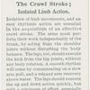 The crawl stroke; isolated limb action.