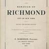 Atlas of the Borough of Richmond City of New York - Second and Revised Edition - From Official Records, Private Plans and Actual Surveys Compiled by and under the Supervision of E. Robinson and R. H. Pidgeon - E. Robinson, Publisher 49 Liberty Street, New York 1907 [Title Page]
