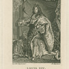 Louis XIV, King of France.