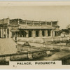 Pudukota. Palace.