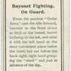 Bayonet fightin, on guard.