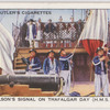 Hoisting Nelson's signal of Trafalgar Day (H.M.S. "Victory").