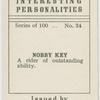 Nobby Key, speedway rider.