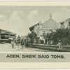 Aden.  Sheik Said Tomb.