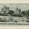 Locknow.  Chatter Mazab Palace.