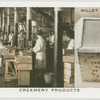 Creamery products.